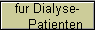 fur Dialyse- 
     Patienten